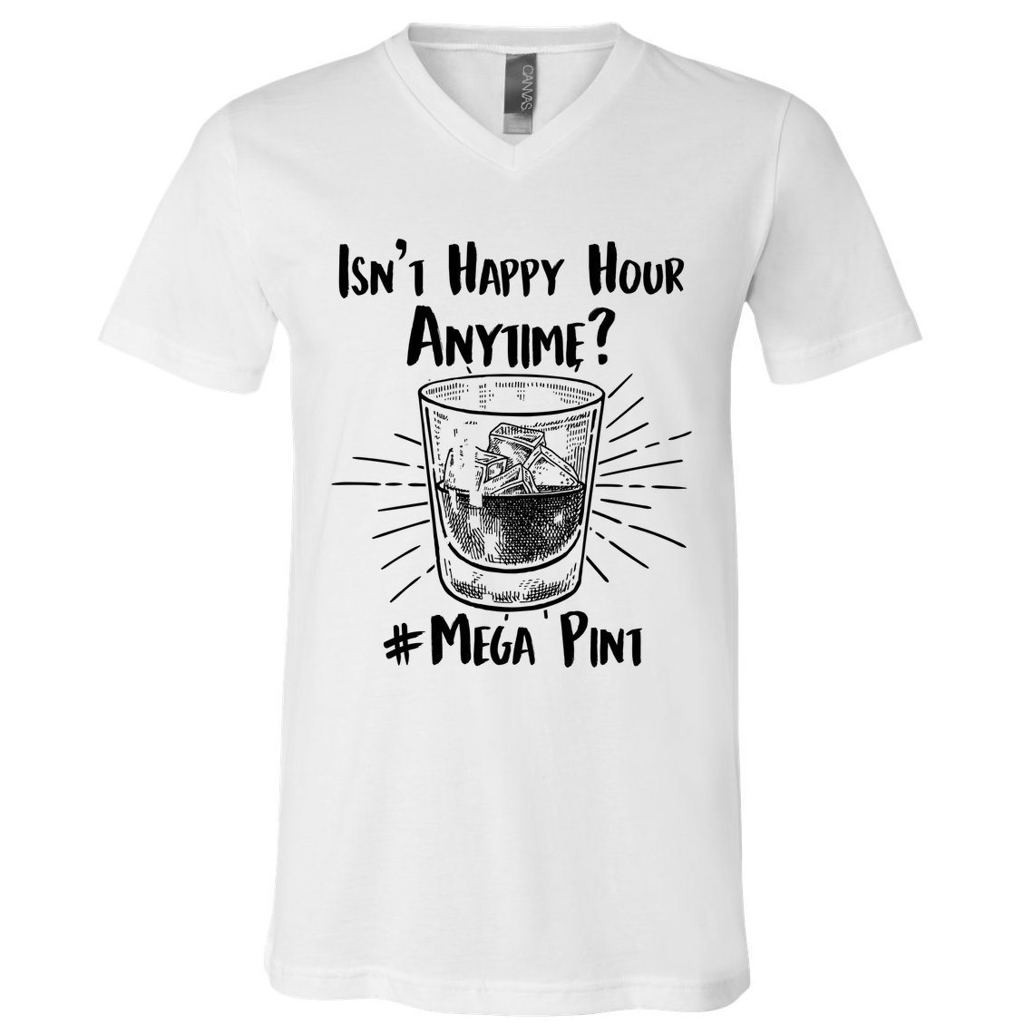 Isn't Happy Hour Anytime? #Mega Pint V-Neck T-Shirt