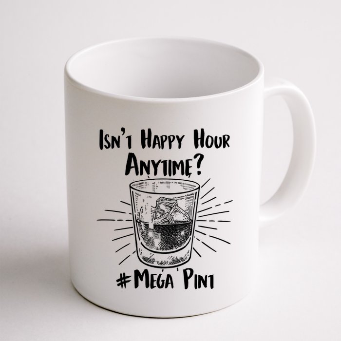 Isn't Happy Hour Anytime? #Mega Pint Mug