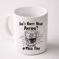 Isn't Happy Hour Anytime? #Mega Pint Mug