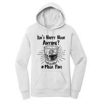 Isn't Happy Hour Anytime? #Mega Pint Women's Pullover Hoodie