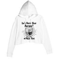 Isn't Happy Hour Anytime? #Mega Pint Crop Fleece Hoodie