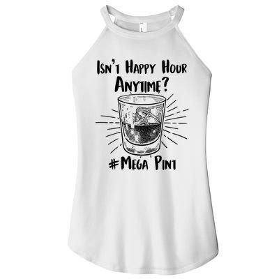 Isn't Happy Hour Anytime? #Mega Pint Women's Perfect Tri Rocker Tank