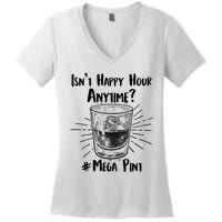 Isn't Happy Hour Anytime? #Mega Pint Women's V-Neck T-Shirt