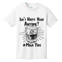 Isn't Happy Hour Anytime? #Mega Pint Kids T-Shirt