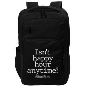 Isn't Happy Hour Anytime? #MegaPint Impact Tech Backpack