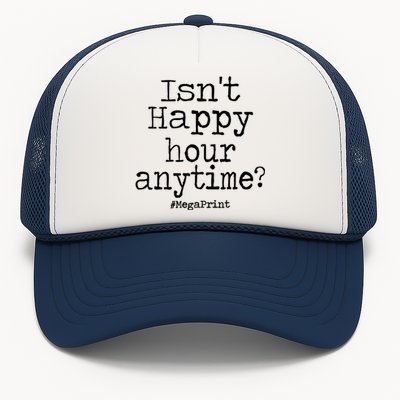 IsnT Happy Hour Anytime Mega Print Trucker Hat