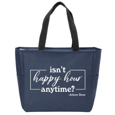 Isn't Happy Hour Anytim? Justice For Johnny Dep Zip Tote Bag