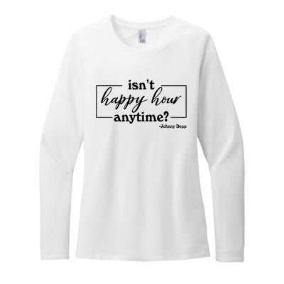 Isn't Happy Hour Anytim? Justice For Johnny Dep Womens CVC Long Sleeve Shirt