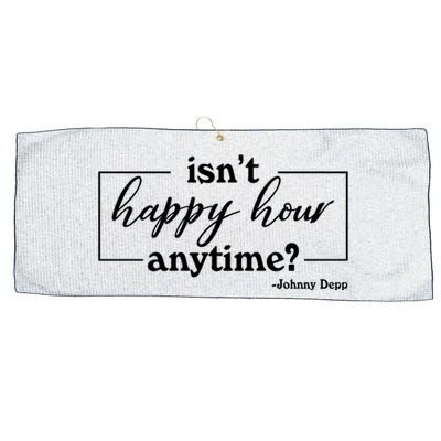 Isn't Happy Hour Anytim? Justice For Johnny Dep Large Microfiber Waffle Golf Towel