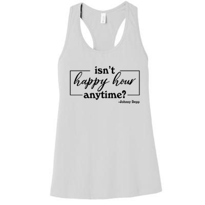 Isn't Happy Hour Anytim? Justice For Johnny Dep Women's Racerback Tank