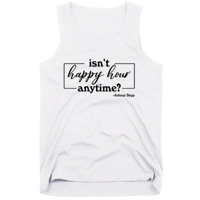 Isn't Happy Hour Anytim? Justice For Johnny Dep Tank Top