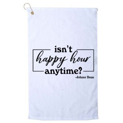 Isn't Happy Hour Anytim? Justice For Johnny Dep Platinum Collection Golf Towel