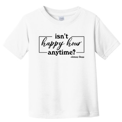 Isn't Happy Hour Anytim? Justice For Johnny Dep Toddler T-Shirt