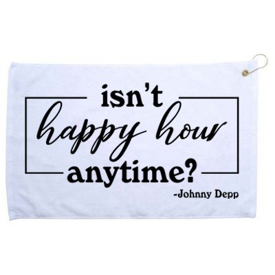 Isn't Happy Hour Anytim? Justice For Johnny Dep Grommeted Golf Towel