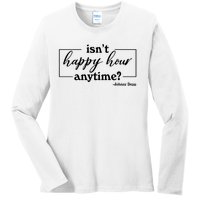 Isn't Happy Hour Anytim? Justice For Johnny Dep Ladies Long Sleeve Shirt