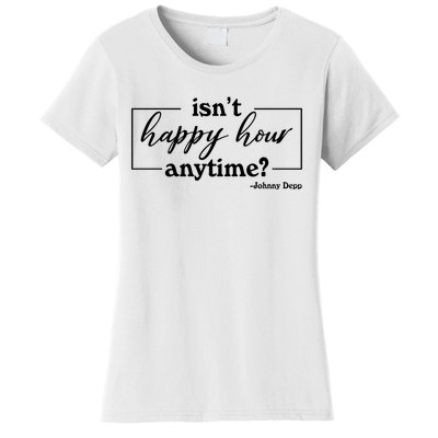 Isn't Happy Hour Anytim? Justice For Johnny Dep Women's T-Shirt