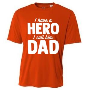 I Have Hero I Call Him Dad Fathers Day Gift Cooling Performance Crew T-Shirt