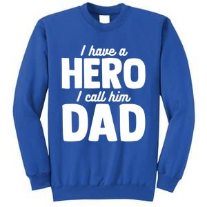 I Have Hero I Call Him Dad Fathers Day Gift Sweatshirt