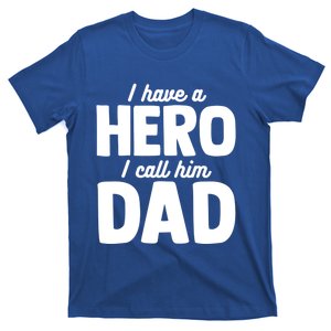 I Have Hero I Call Him Dad Fathers Day Gift T-Shirt