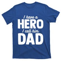 I Have Hero I Call Him Dad Fathers Day Gift T-Shirt