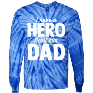 I Have Hero I Call Him Dad Fathers Day Gift Tie-Dye Long Sleeve Shirt