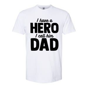 I Have Hero I Call Him Dad Fathers Day Gift Softstyle CVC T-Shirt