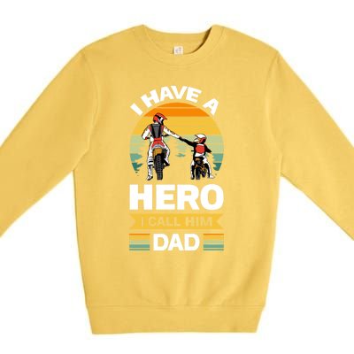 I Have Hero I Call Him Dad Son Daughter Father Biker Gift Premium Crewneck Sweatshirt