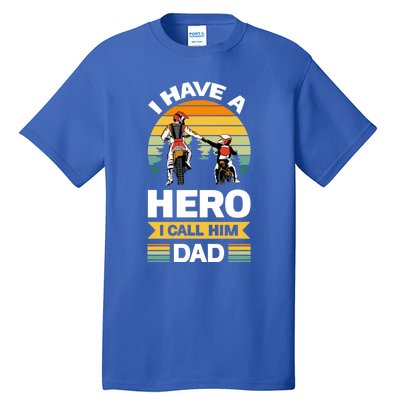 I Have Hero I Call Him Dad Son Daughter Father Biker Gift Tall T-Shirt