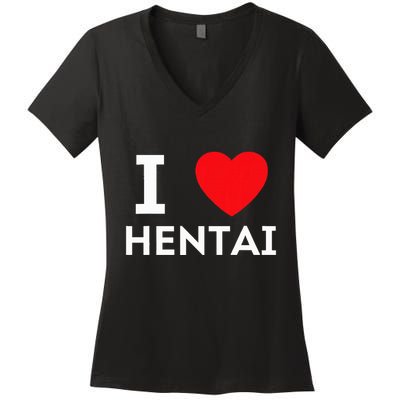 I Heart Hentai I Love Hentai Women's V-Neck T-Shirt