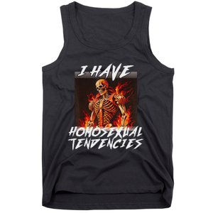 I Have Homosexual Tendencies Funny Cringe Hard Skeleton Meme Tank Top