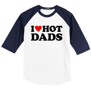 I Heart Hot Dads Love Hot Dads Baseball Sleeve Shirt