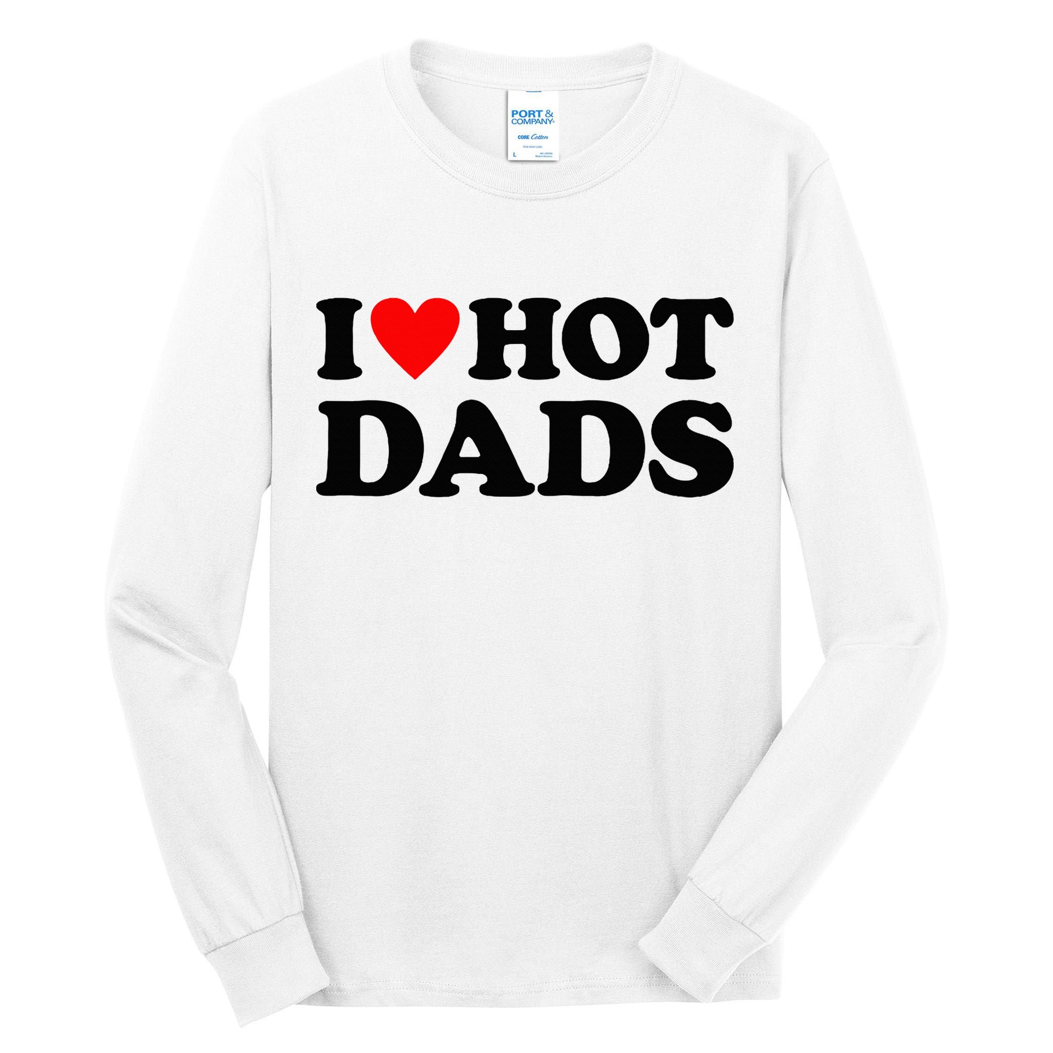 I Heart Hot Dads Love Hot Dads Tall Long Sleeve T-Shirt