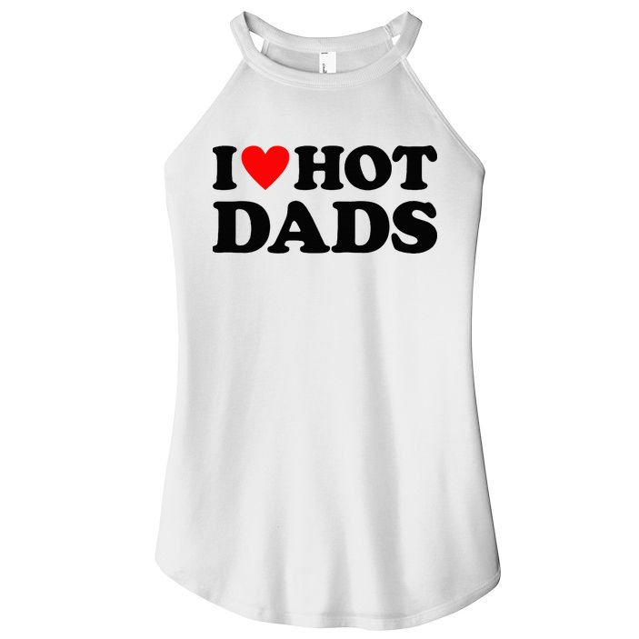 I Heart Hot Dads Love Hot Dads Women's Perfect Tri Rocker Tank