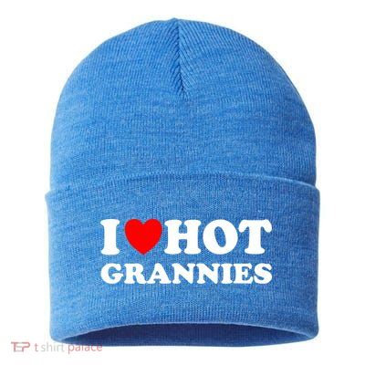 I Heart Hot Grannies I Love Hot Grannies Funny Gift Sustainable Knit Beanie
