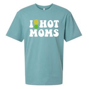 I Heart Hot Moms Meaningful Gift Upside Down Pineapple Cool Gift Sueded Cloud Jersey T-Shirt