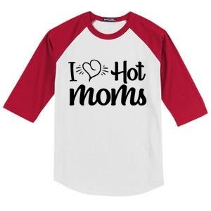 I Hear Hot Moms I Love Hot Moms I Heart You Mom Love My Mama Gift Kids Colorblock Raglan Jersey