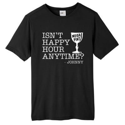 Isn't Happy Hour Anytime Mega Pint Johnny Depp Tall Fusion ChromaSoft Performance T-Shirt