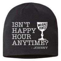 Isn't Happy Hour Anytime Mega Pint Johnny Depp Sustainable Beanie