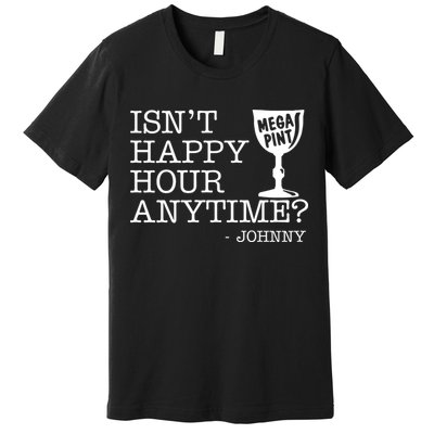 Isn't Happy Hour Anytime Mega Pint Johnny Depp Premium T-Shirt