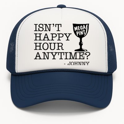 Isn't Happy Hour Anytime Mega Pint Johnny Depp Trucker Hat