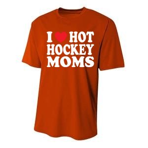 I Heart Hot Hockey Moms Funny I Love Moms Funny Gift Performance Sprint T-Shirt