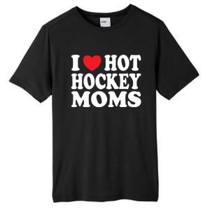 I Heart Hot Hockey Moms Funny I Love Moms Funny Gift Tall Fusion ChromaSoft Performance T-Shirt