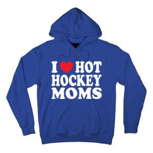 I Heart Hot Hockey Moms Funny I Love Moms Funny Gift Tall Hoodie