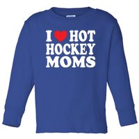 I Heart Hot Hockey Moms Funny I Love Moms Funny Gift Toddler Long Sleeve Shirt