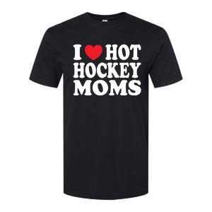 I Heart Hot Hockey Moms Funny I Love Moms Funny Gift Softstyle CVC T-Shirt