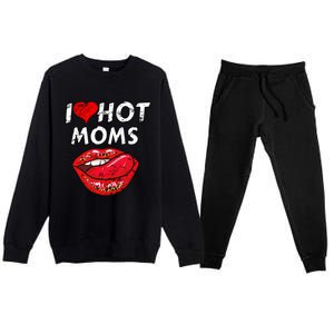 I Heart Hot Moms Funny Red Heart Love Moms Great Gift Premium Crewneck Sweatsuit Set