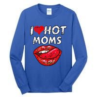 I Heart Hot Moms Funny Red Heart Love Moms Great Gift Tall Long Sleeve T-Shirt