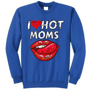 I Heart Hot Moms Funny Red Heart Love Moms Great Gift Tall Sweatshirt