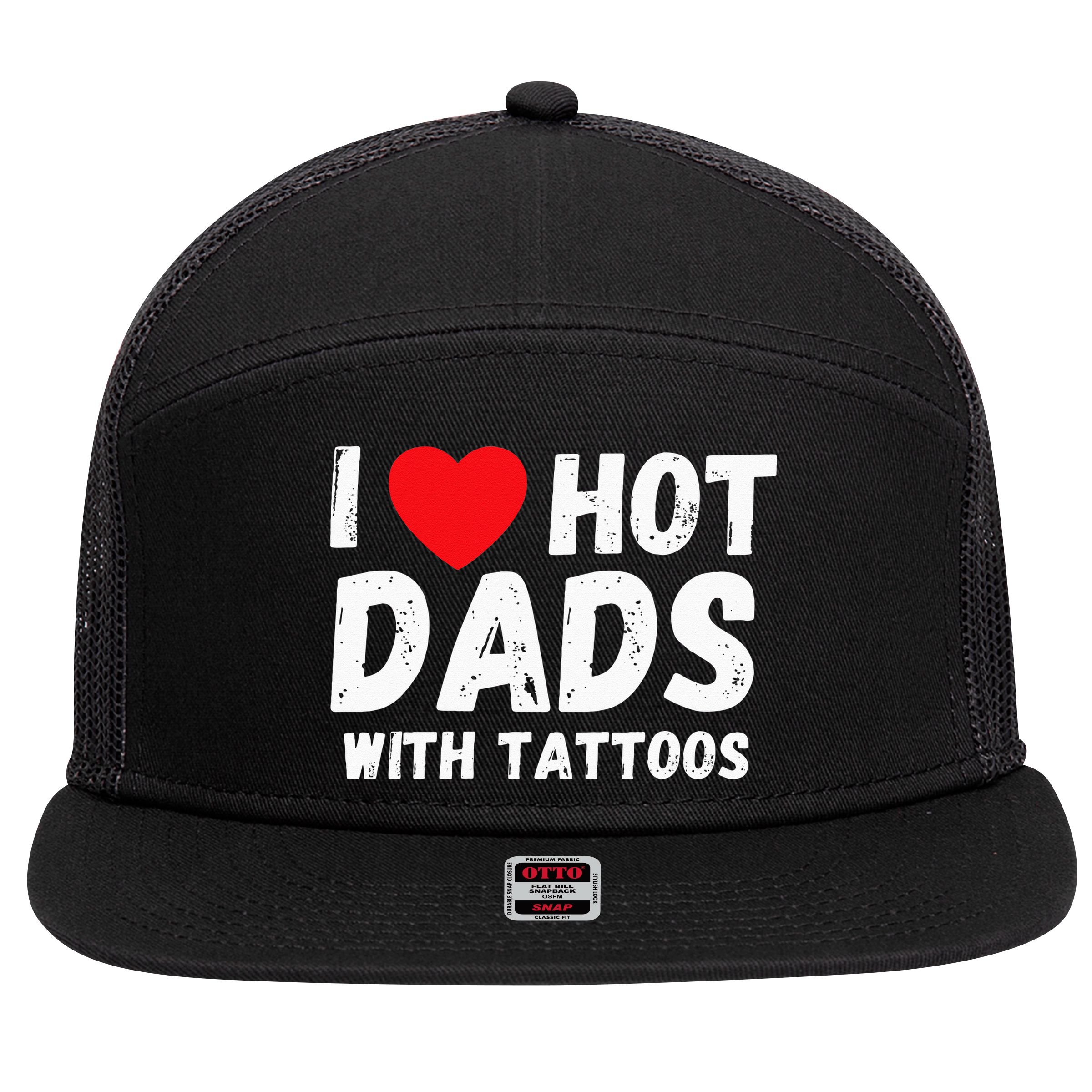 I Heart Hot Dads with Tattoos I Love Hot Dads 7 Panel Mesh Trucker Snapback Hat
