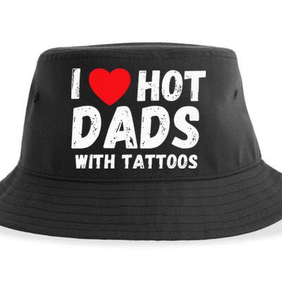 I Heart Hot Dads with Tattoos I Love Hot Dads Sustainable Bucket Hat